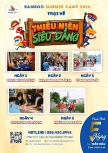 Trại Hè Trải Nghiệm Thực Tế 2026: Bamboo Summer Camp – Thiếu Niên Siêu Đẳng
